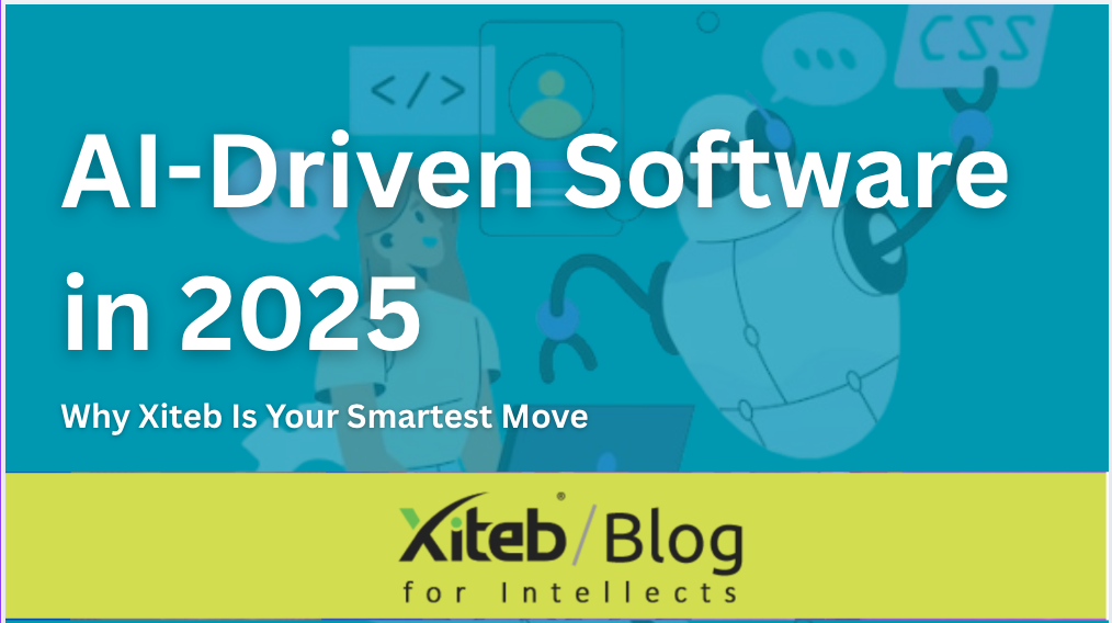 🔥 AI-Driven Software in 2025: Why Xiteb Is Your Smartest Move