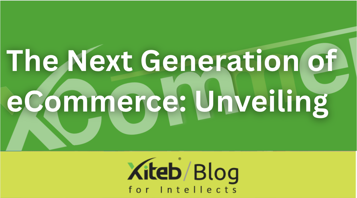 The Next Generation of eCommerce: Unveiling xCommerz®